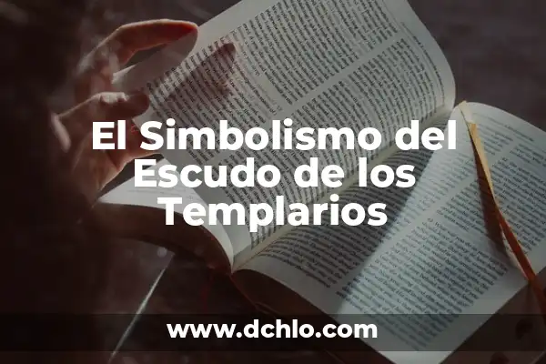 El significado del vestido de emoticono: explorando su simbolismo 7 El Simbolismo del Escudo de los Templarios