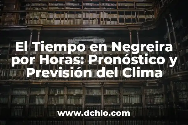 El Tiempo en Pedro Bernardo AEMET: Pronóstico y Clima 8 El Tiempo en Negreira por Horas: Pronóstico y Previsión del Clima