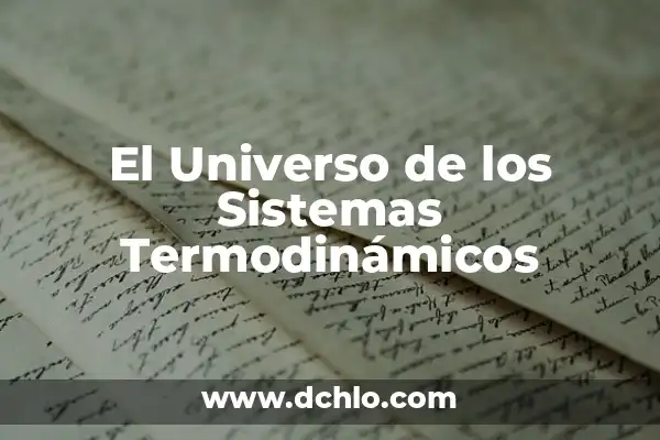 El Significado del Tridente de Hécate: Un Símbolo Mágico y Misterioso 3 El Universo de los Sistemas Termodinámicos