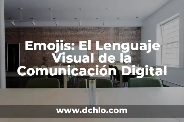 Emojis de WhatsApp: El Lenguaje Visual de la Comunicación Digital 5 Emojis: El Lenguaje Visual de la Comunicación Digital