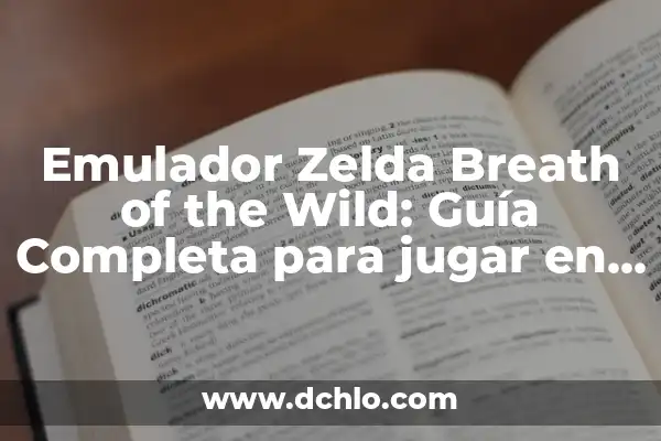 Zelda Breath of the Wild PC - Guía Completa para Jugar en PC 3 Emulador Zelda Breath of the Wild: Guía Completa para jugar en PC