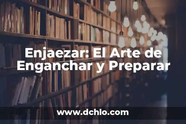 Cómo Preparar Merluza en Salsa Verde: Una Receta Deliciosa y Saludable 5 Enjaezar: El Arte de Enganchar y Preparar