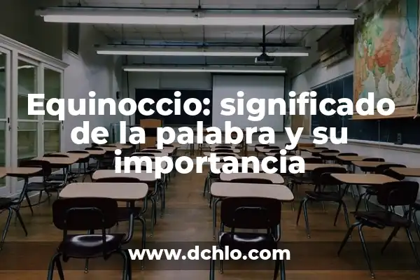 Imperial Significado de la Palabra 6 Equinoccio: significado de la palabra y su importancia
