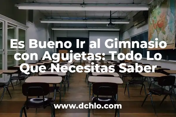 Ir al Gimnasio Después de Comer: ¿Es una Buena Idea? 3 Es Bueno Ir al Gimnasio con Agujetas: Todo Lo Que Necesitas Saber