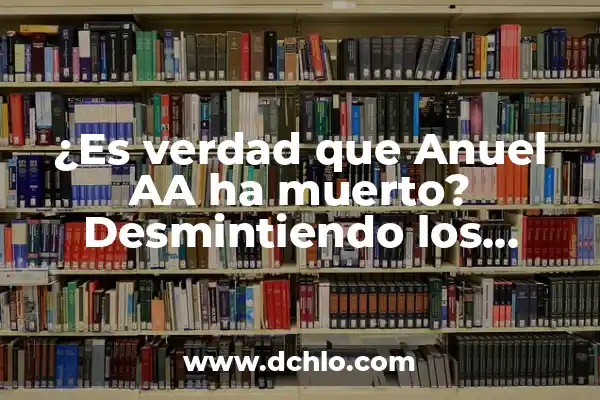 Canciones de Anuel AA Real Hasta la Muerte - La Discografía Completa 4 ¿Es verdad que Anuel AA ha muerto? Desmintiendo los rumores sobre la muerte del artista