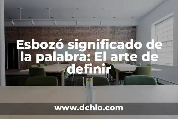 Instituciones Educativas de Arte Significativo 6 Esbozó significado de la palabra: El arte de definir