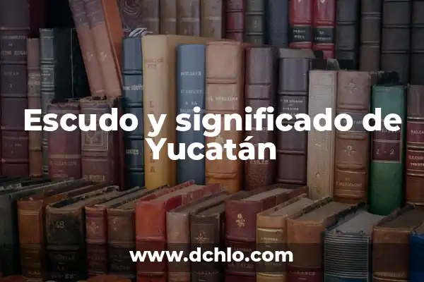 Origen y significado de vestuario 8 Escudo y significado de Yucatán