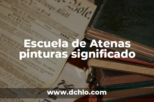 Mejores pinturas de Toledo significado 8 Escuela de Atenas pinturas significado