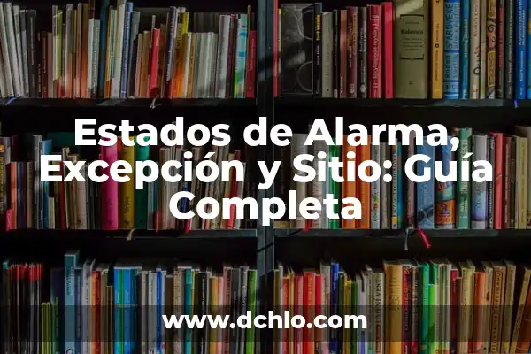 Significado de un reloj morado 6 Estados de Alarma, Excepción y Sitio: Guía Completa