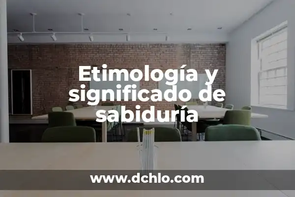El Significado del Valor de la Sabiduría 6 Etimología y significado de sabiduría