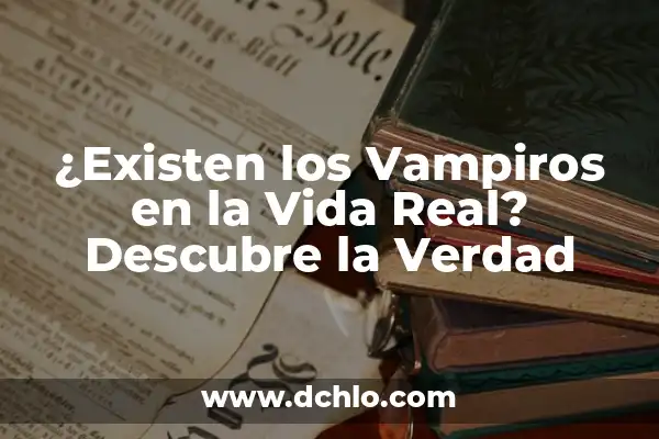 Símbolos de Justicia y su Significado: Un Análisis Profundo 6 ¿Existen los Vampiros en la Vida Real? Descubre la Verdad