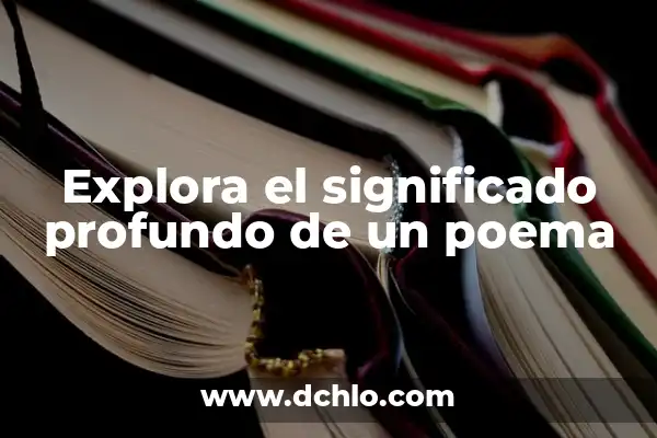 Explora los Diferentes Tipos de Anime y su Significado 3 Explora el significado profundo de un poema