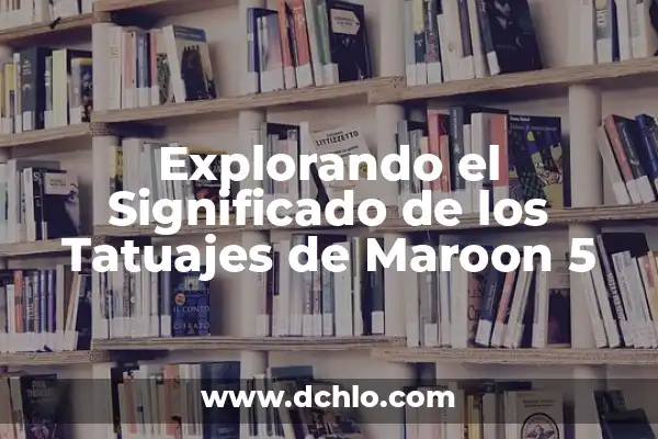 Where to Watch Borussia Dortmund vs Atlético Madrid Live Online 7 Explorando el Significado de los Tatuajes de Maroon 5