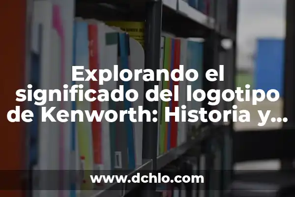 Descubre el Significado del Logotipo de Cemex: Historia y Simbolismo 3 Explorando el significado del logotipo de Kenworth: Historia y simbolismo