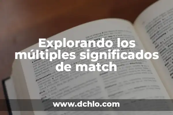 El significado del nombre Hannah 4 Explorando los múltiples significados de match