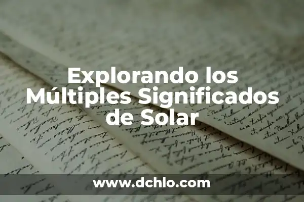 El significado del nombre Hannah 6 Explorando los Múltiples Significados de Solar