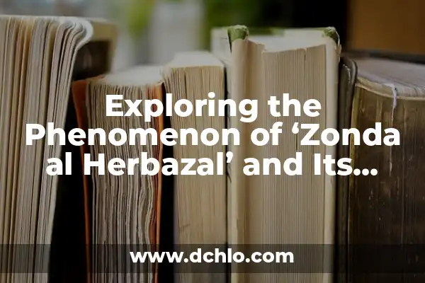 Memes de Piñas y su Impacto Cultural 8 Exploring the Phenomenon of ‘Zonda al Herbazal’ and Its Implications