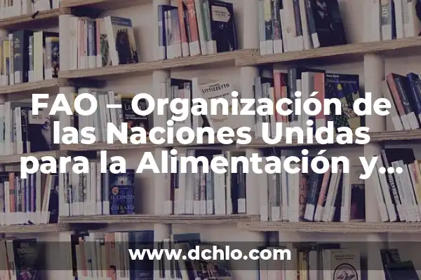 Significado de los Elementos de Alimentación Neumática 5 FAO – Organización de las Naciones Unidas para la Alimentación y la Agricultura