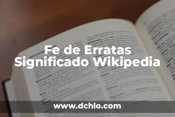 Significado de Suma: Entendiendo el Concepto Básico 6 Fe de Erratas Significado Wikipedia