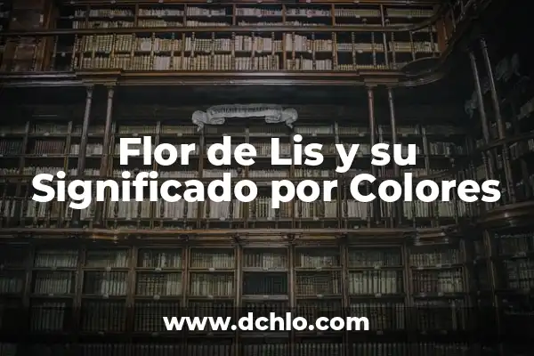 El Significado de los Tatuajes de Flor de Lis 3 Flor de Lis y su Significado por Colores