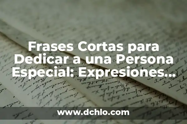 Cómo se dice Te amo en italiano: Descubre las palabras de amor más románticas 8 Frases Cortas para Dedicar a una Persona Especial: Expresiones de Amor y Agradecimiento