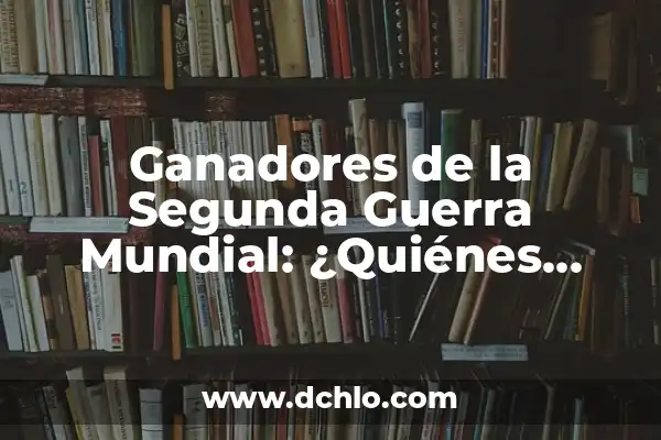 ¿Quiénes son las personas que miran en la segunda ITV? 8 Ganadores de la Segunda Guerra Mundial: ¿Quiénes Salieron Vencedores?
