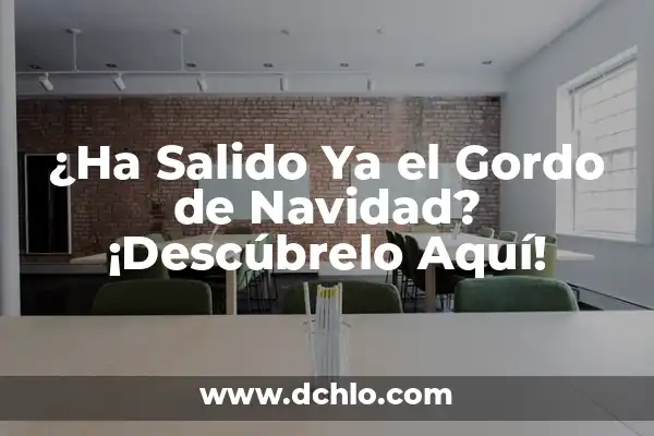 ¿Cuánto Vale Ver el Fútbol en Movistar? ¡Descúbrelo Aquí! 8 ¿Ha Salido Ya el Gordo de Navidad? ¡Descúbrelo Aquí!