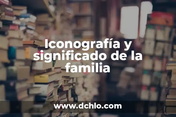 Calzada con prioridad de paso en las intersecciones: ¡entienda cómo funciona! 6 Iconografía y significado de la familia