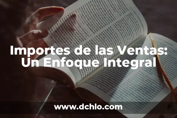 Significado Reverso de la Moneda: Un Enfoque Integral 7 Importes de las Ventas: Un Enfoque Integral