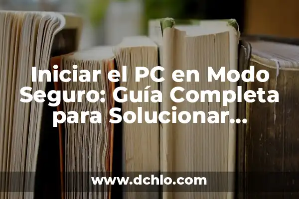 ¿Por qué No Puedo Entrar en Instagram?: Solucionar Problemas de Acceso 3 Iniciar el PC en Modo Seguro: Guía Completa para Solucionar Problemas
