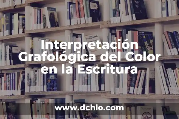 Mecanografía - El Arte de la Escritura Mecánica 6 Interpretación Grafológica del Color en la Escritura