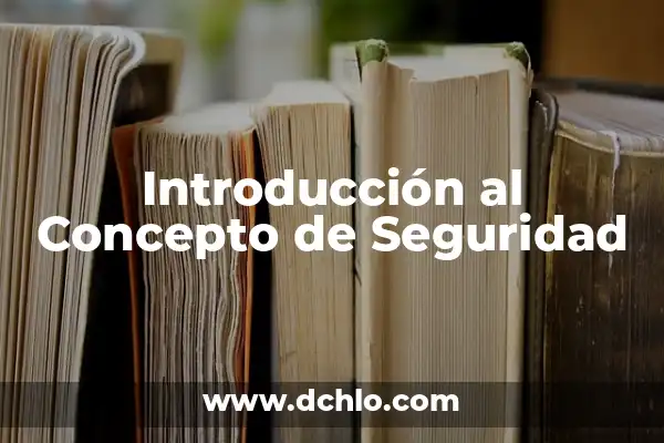 Introducción al significado del valor de verdad 4 Introducción al Concepto de Seguridad