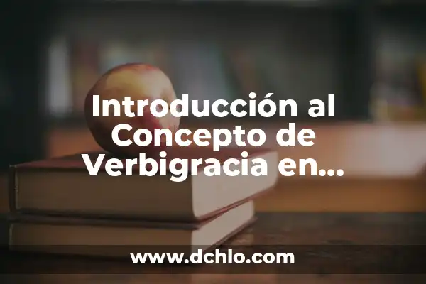 Introducción al Concepto de la Clave en la Educación Preescolar 4 Introducción al Concepto de Verbigracia en Economía