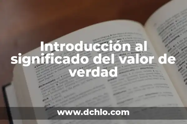 Introducción a los Botones 5 Introducción al significado del valor de verdad