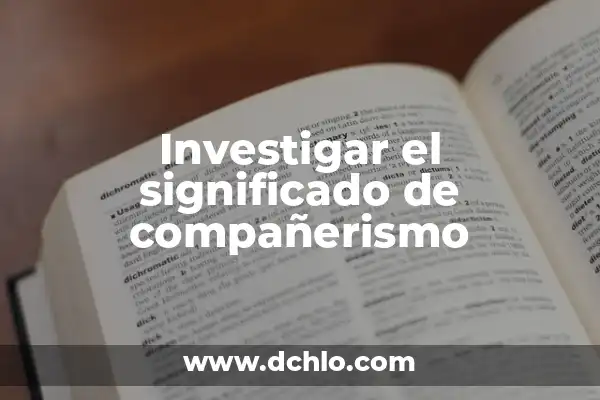 Investigar el significado de colonización 3 Investigar el significado de compañerismo