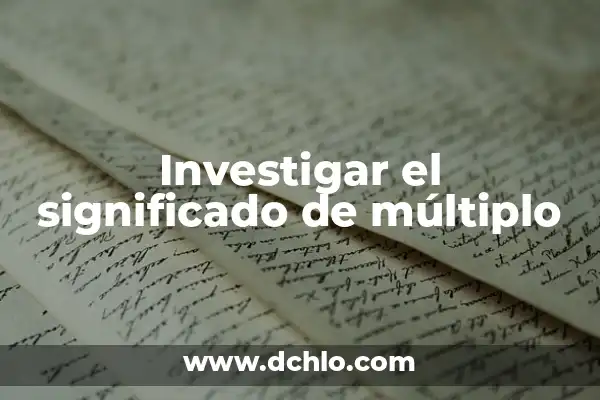 Cómo Cambiar Columnas por Filas en Excel de Forma Fácil y Rápida 8 Investigar el significado de múltiplo