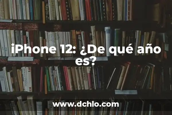 ¿Qué hacer si mi iPhone se calienta? 6 iPhone 12: ¿De qué año es?