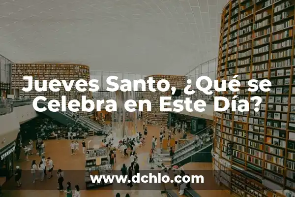 Número Premiado de la Once del 15 de Agosto: Todo lo que Necesitas Saber 7 Jueves Santo, ¿Qué se Celebra en Este Día?