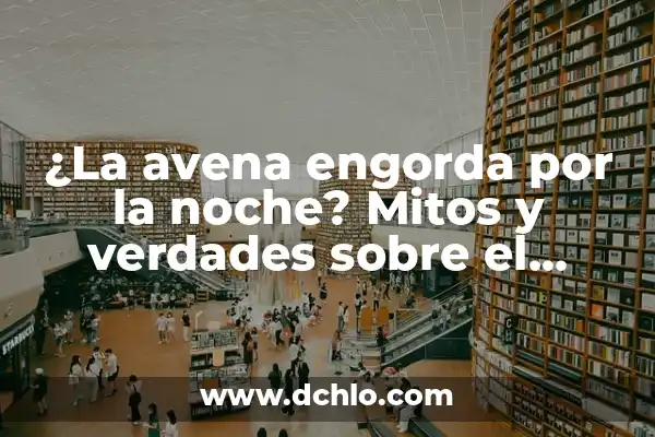 ¿Hacer el Amor Adelgaza o Engorda? - Verdades y Mitos 5 ¿La avena engorda por la noche? Mitos y verdades sobre el consumo nocturno de avena