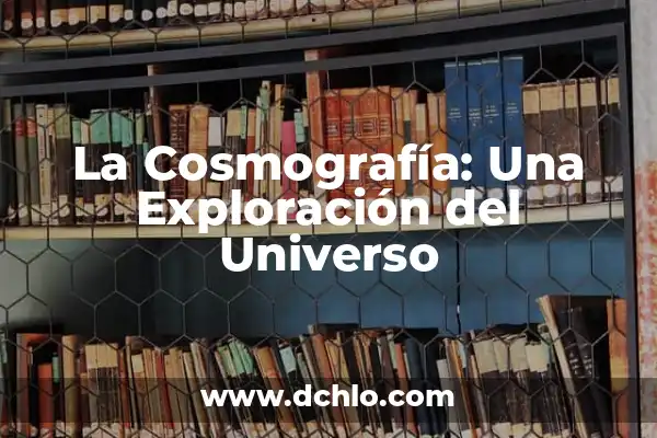 El Significado del Tridente de Hécate: Un Símbolo Mágico y Misterioso 7 La Cosmografía: Una Exploración del Universo
