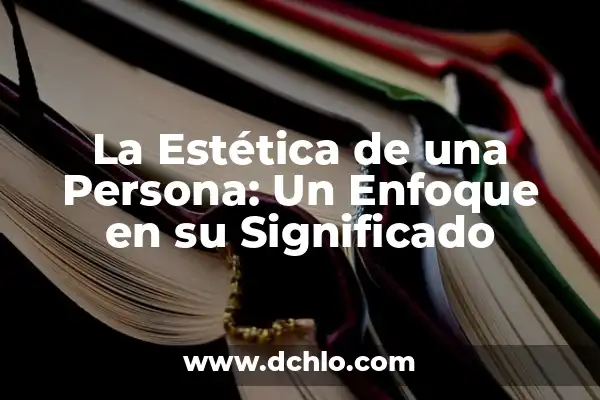Tatuetes de reloj para mujeres: Un significado más allá de la estética 7 La Estética de una Persona: Un Enfoque en su Significado