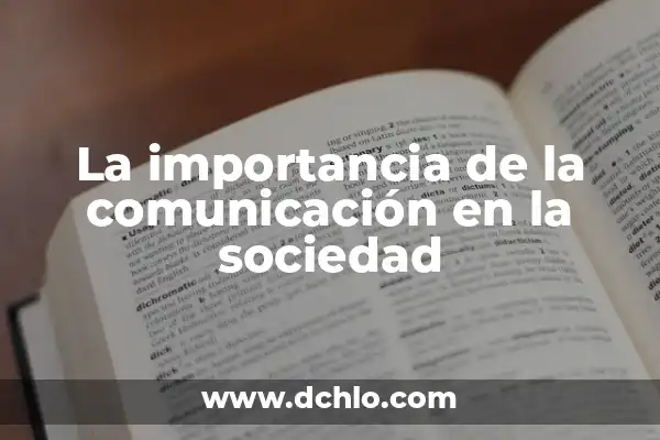 El Concepto de Subrogación y su Importancia 3 La importancia de la comunicación en la sociedad