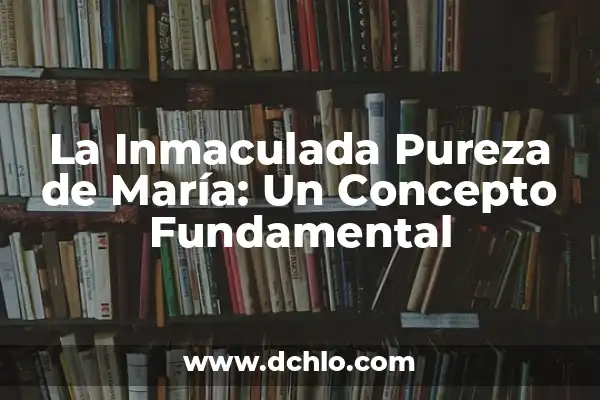 Avatar La Leyenda de Aang Película: Una Adaptación Controversial 4 La Inmaculada Pureza de María: Un Concepto Fundamental