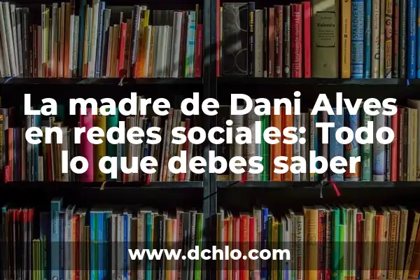Icono de la Paz Significado 6 La madre de Dani Alves en redes sociales: Todo lo que debes saber