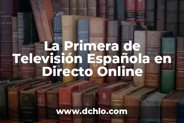 La Primera Etapa del Tour de Francia: Todo lo que Necesitas Saber 7 La Primera de Televisión Española en Directo Online