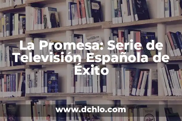 ¿Quién es el padre de Curro en La Promesa? 7 La Promesa: Serie de Televisión Española de Éxito