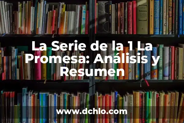 ¿Quién es el padre de Curro en La Promesa? 6 La Serie de la 1 La Promesa: Análisis y Resumen