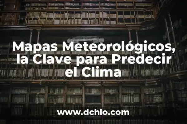 Mapas para Subir de Nivel en Fortnite: Guía Definitiva 7 Mapas Meteorológicos, la Clave para Predecir el Clima