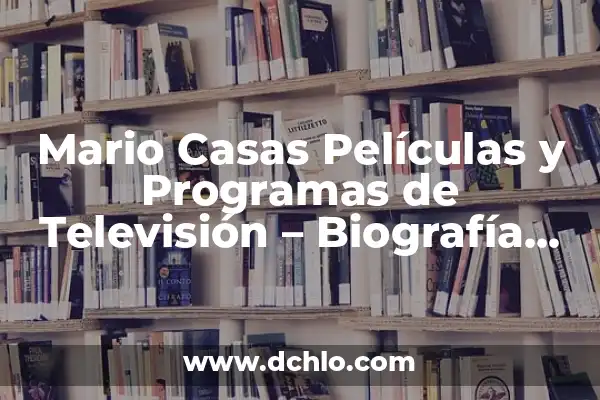 Películas y Programas de TV de Belinda Washington: Una Mirada a su Carrera 5 Mario Casas Películas y Programas de Televisión – Biografía del Actor Español