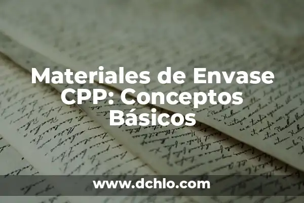 Significado de los Elementos de Alimentación Neumática 4 Materiales de Envase CPP: Conceptos Básicos